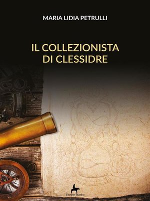 cover image of Il collezionista di clessidre